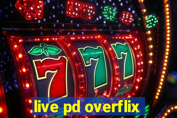 live pd overflix